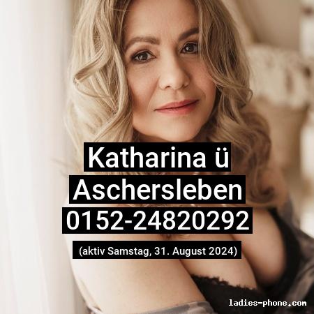 Katharina ü aus Aschersleben